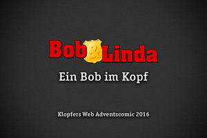 Bob & Linda: Ein Bob im Kopf